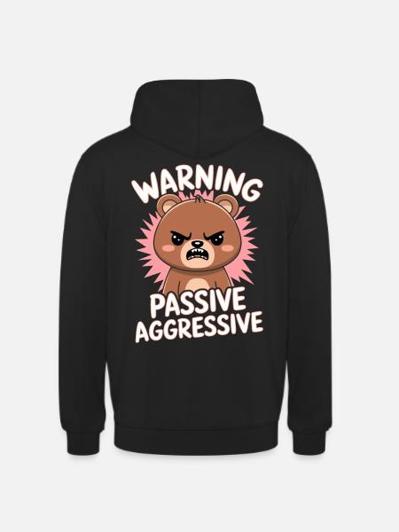 Attention Passive Aggressive Cute Bear - Unisex Hoodie - black
