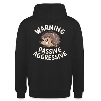 Vorsicht Passiv Aggressiv Igel Humor - Unisex Hoodie - Schwarz - Hinten - Michal (187cm)