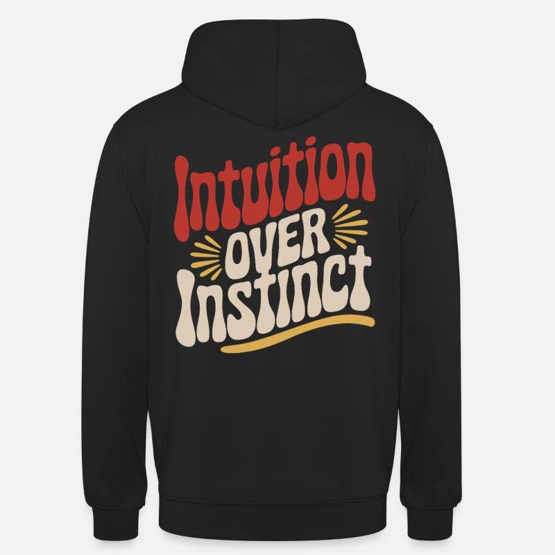 L’intuition plutôt que l’instinct Inspirant - Sweat-shirt à capuche unisexe - noir