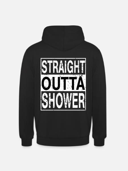 Straight outta Shower - Unisex Hoodie - black