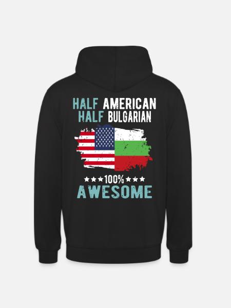 Half American Half Bulgarian - Unisex Hoodie - black