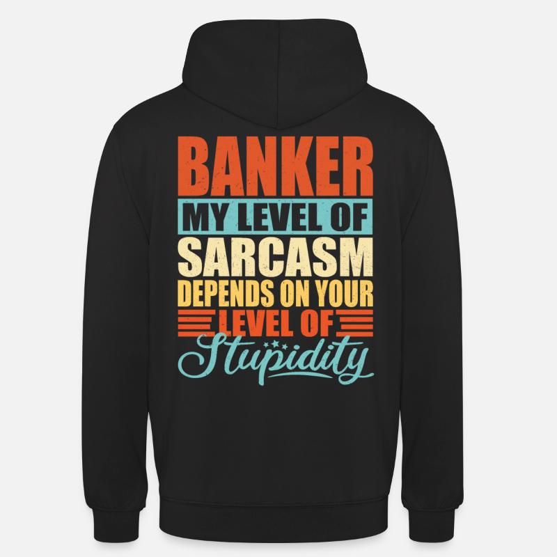Sarcasme de banquier Banquier - Sweat-shirt à capuche unisexe - noir
