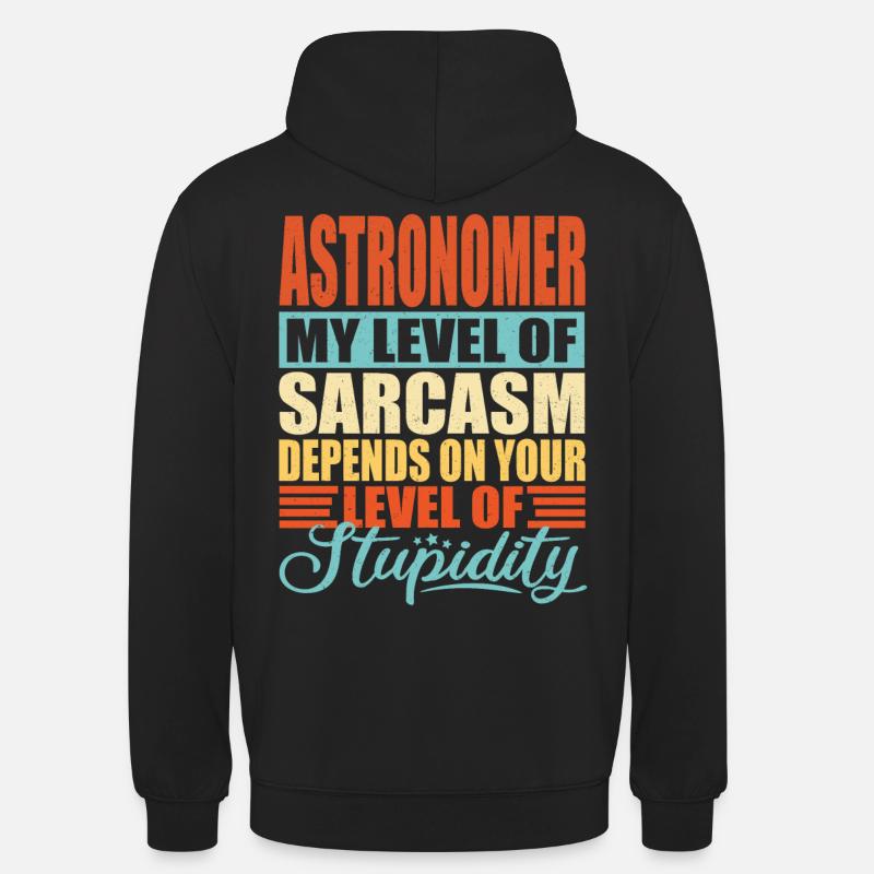 Sarcasme d’astronome Drôle d’astronome - Sweat-shirt à capuche unisexe - noir