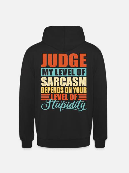Judge sarcasm Funny judge - Unisex Hoodie - black