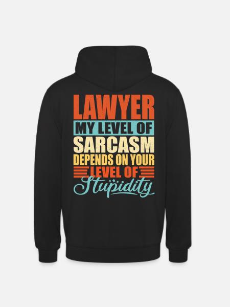 Lawyer sarcasm Lawyer Gift - Unisex Hoodie - black