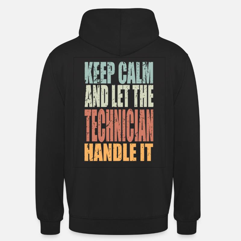 Keep Calm Techniker Spruch Techniker Geschenk - Unisex Hoodie - Schwarz