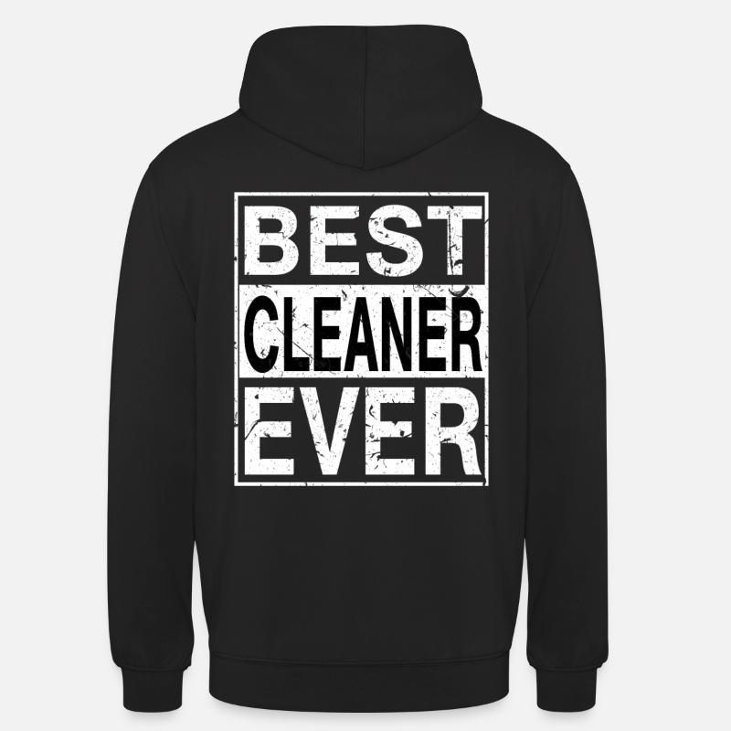 Best Cleaner Ever Cleaner Gift - Unisex Hoodie - black