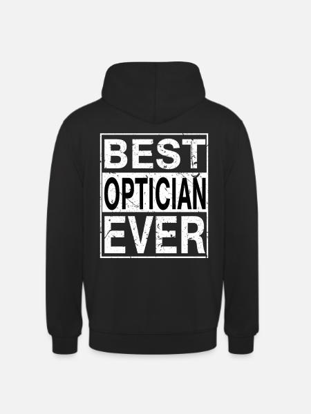 Best Optician Ever Optician Gift - Unisex Hoodie - black