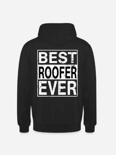 Best Roofer Ever Roofer Gift - Unisex Hoodie - black