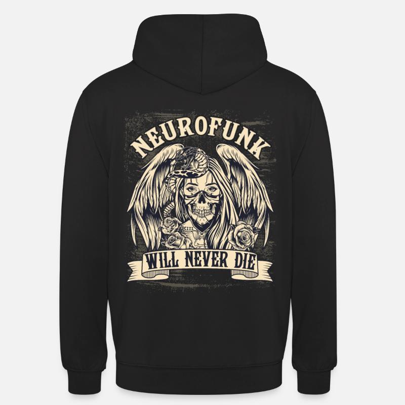 NEUROFUNK WILL NEVER DIE - Unisex Hoodie - black