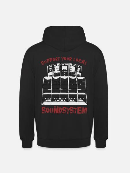 support your local soundsystem - Unisex Hoodie - Schwarz