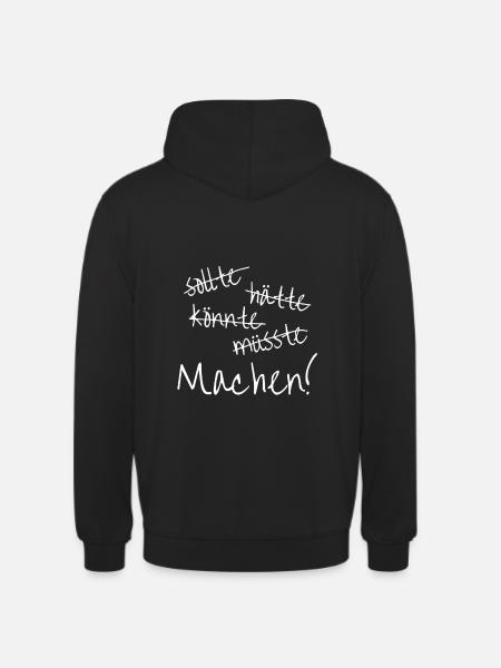 Machen, einfach machen! - Unisex Hoodie - Schwarz