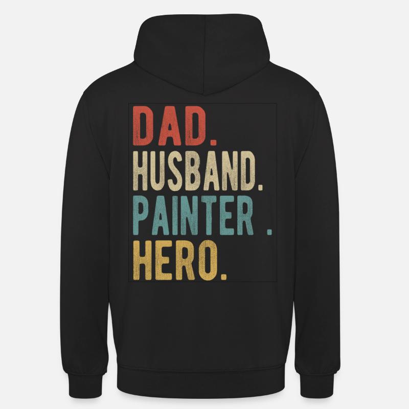 Maler Papa Ehemann Held - Unisex Hoodie - Schwarz