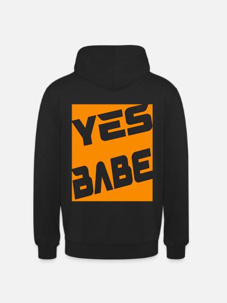 Yes Babe - Unisex Hoodie - Schwarz