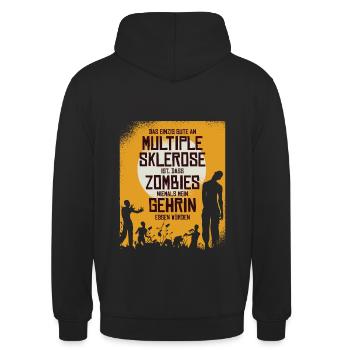 Das einzig gute an MS ist dass Zombies mein Gehirn - Unisex Hoodie - Schwarz - Hinten - Michal (187cm)