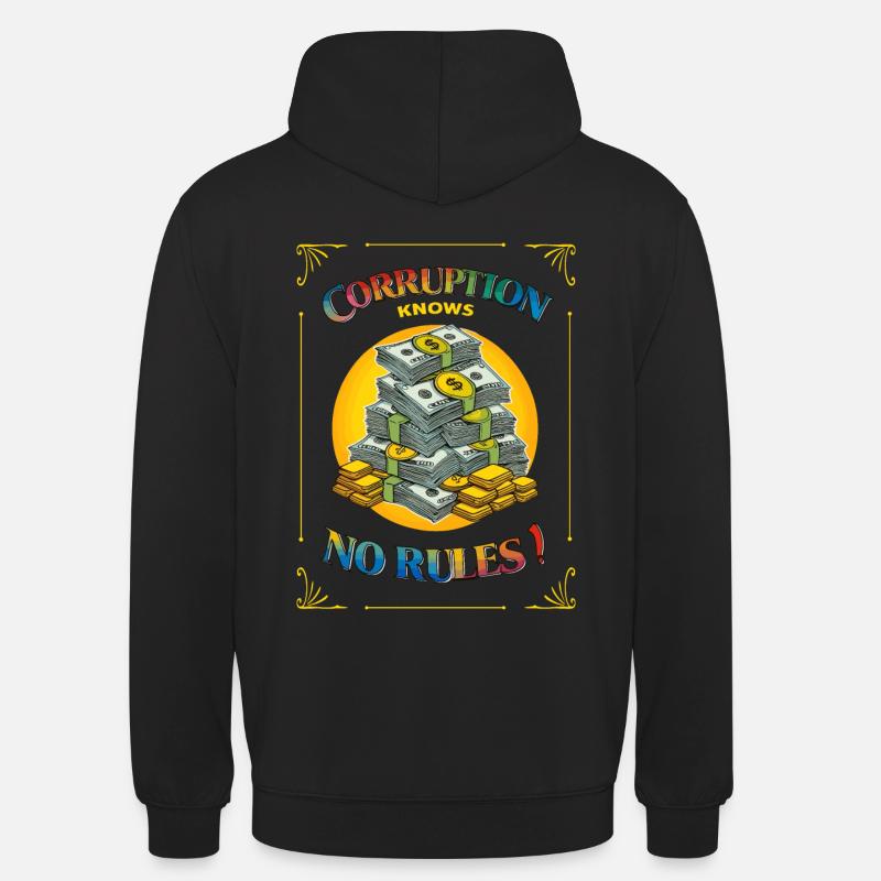 La corruption ne connaît pas de règles - Sweat-shirt à capuche unisexe - noir