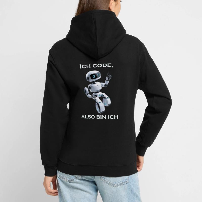 Roboter: Ich code also bin ich Unisex Hoodie