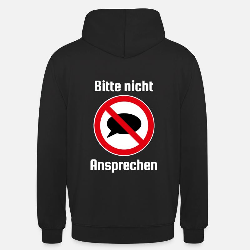 Bitte Nicht Ansprechen, Ansprechen verboten - Unisex Hoodie - Schwarz