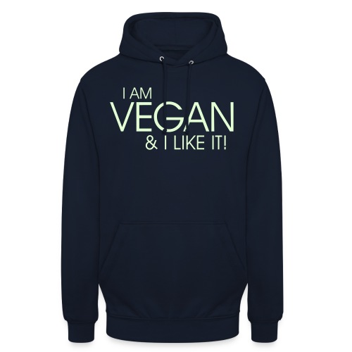 I am vegan and I like it - Unisex Hoodie