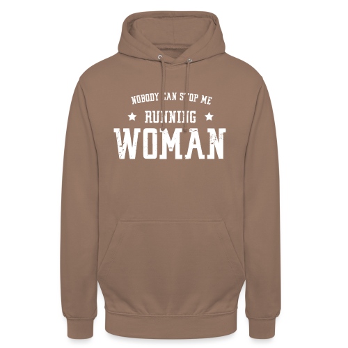 Nobody can stop me - running woman - Unisex Hoodie