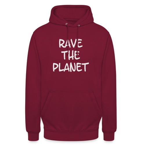 Rave the Planet - Unisex Hoodie