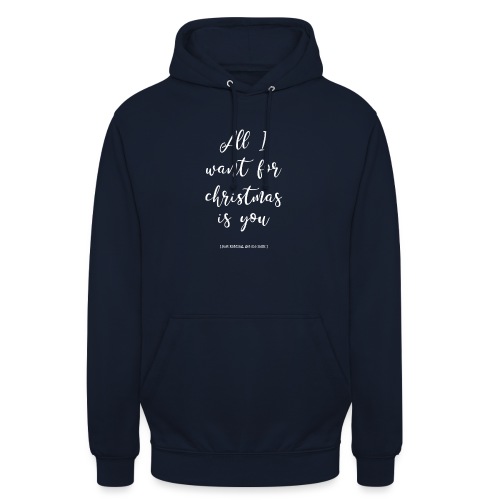 All I want _ oh baby - Uniseks hoodie