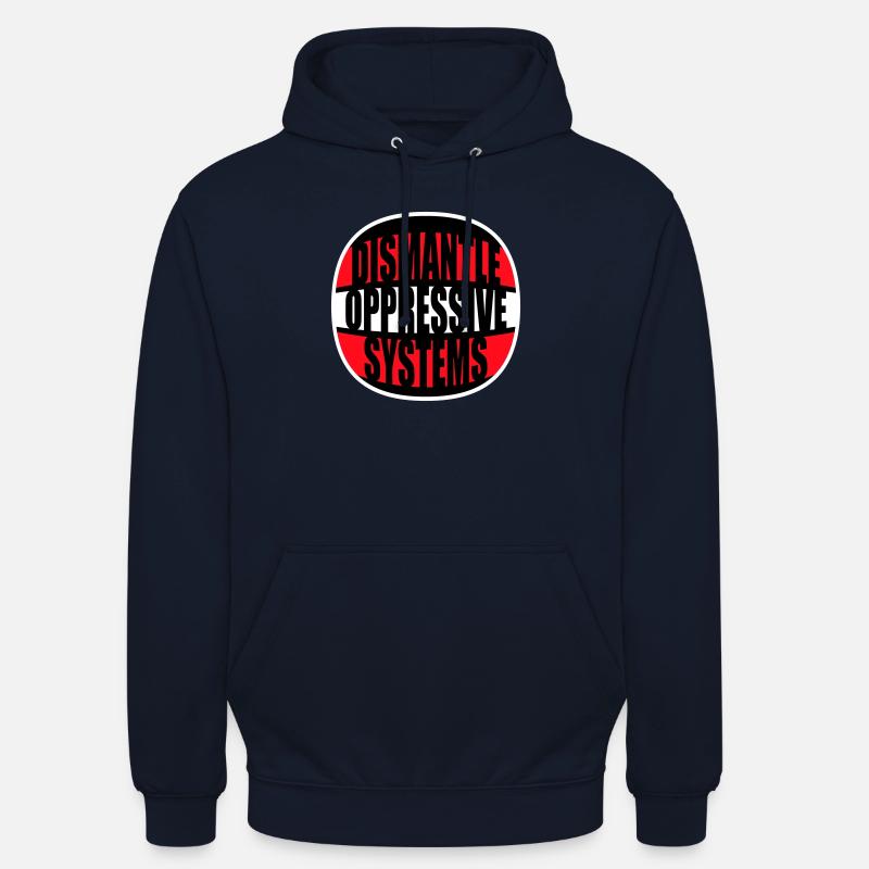 Dismantle Oppressive Systems Activism Statement - Unisex Hoodie - navy