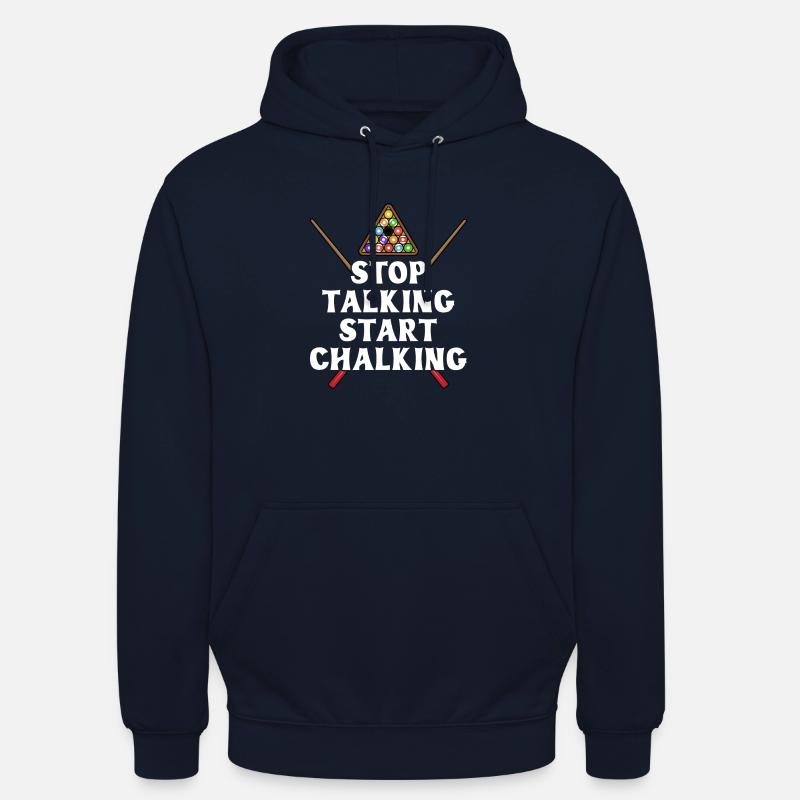 Stop Talking Start Chalking - Unisex Hoodie - Navy