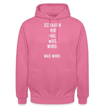 Schauen wir mal was wird - Unisex Hoodie - Pink - Vorne - Alina (178cm) & Michal (187cm)