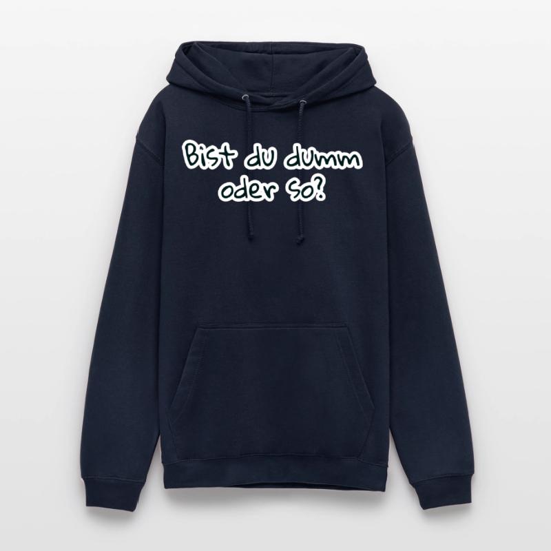 bist du dumm oder so Unisex Hoodie