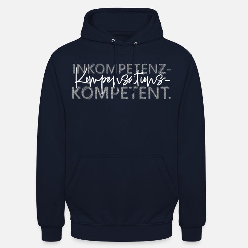 Inkompetenz Kompensations Kompetent lustiger Spruc - Unisex Hoodie - Navy