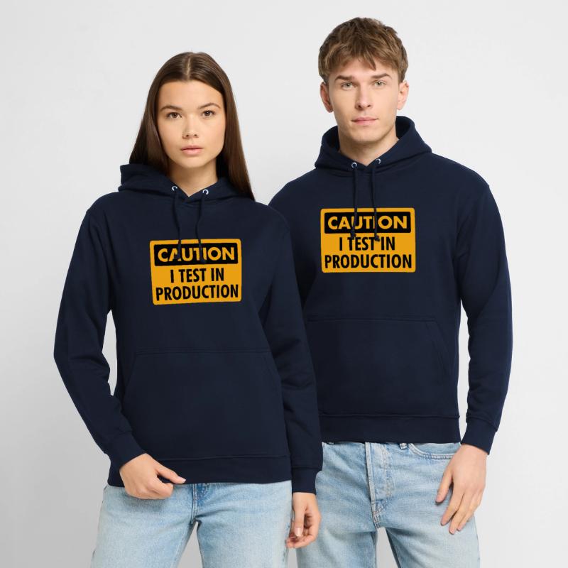 I Test in Production - Programmierer/Coder Humor Unisex Hoodie