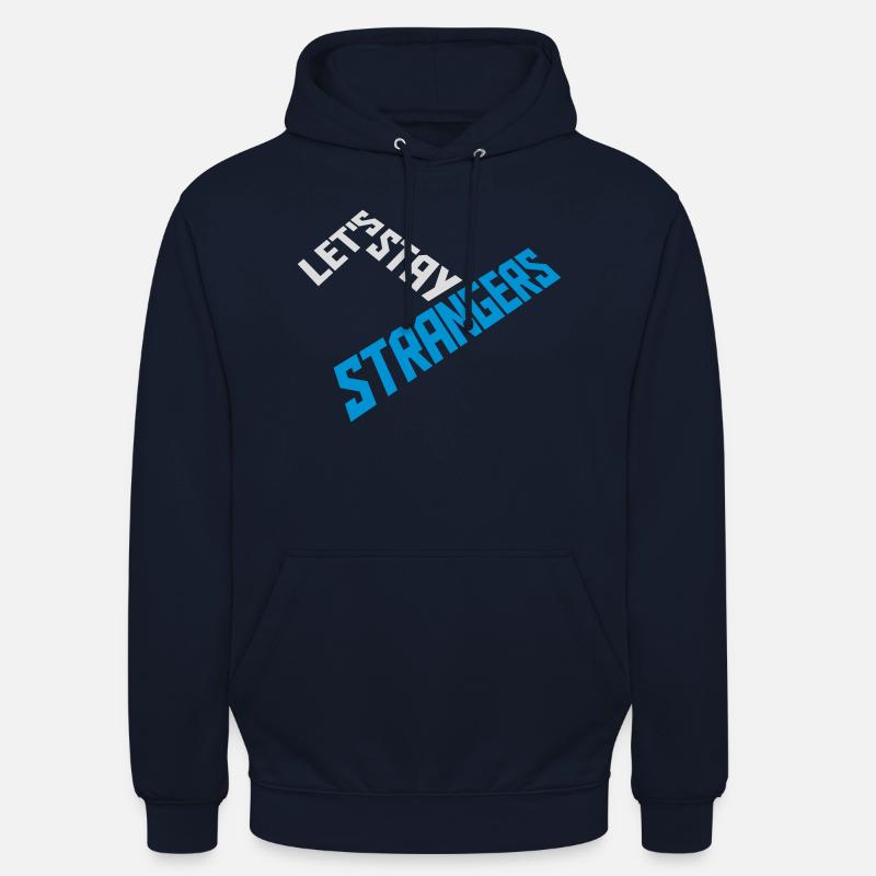 Citation Restons Strangers - Sweat-shirt à capuche unisexe - marine