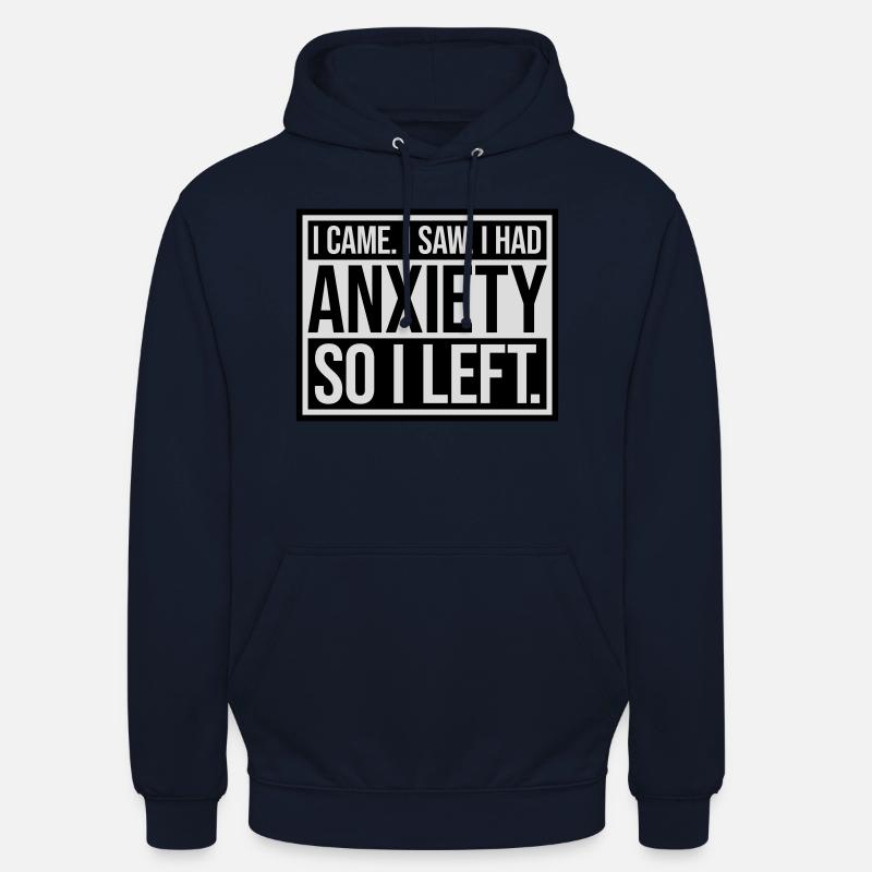 J’avais de l’anxiété en disant Sweat-shirt à capuche unisexe