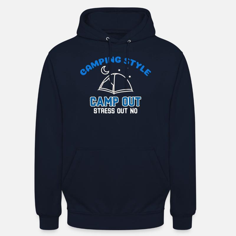 Style de camping - Campez. Stressez - Pas ! - Sweat-shirt à capuche unisexe - marine