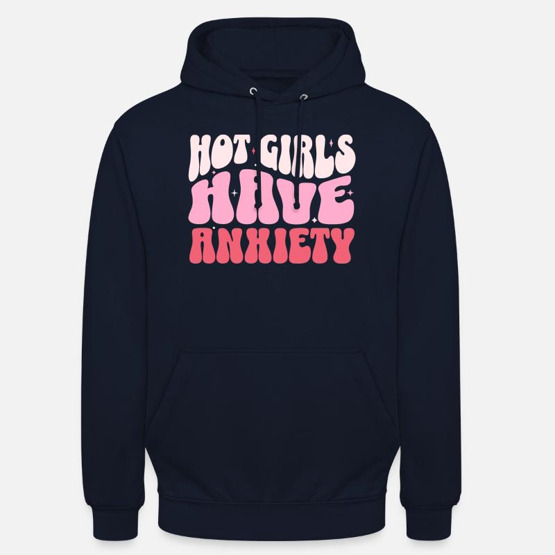 Les filles chaudes ont de l’anxiété - Sweat-shirt à capuche unisexe - marine