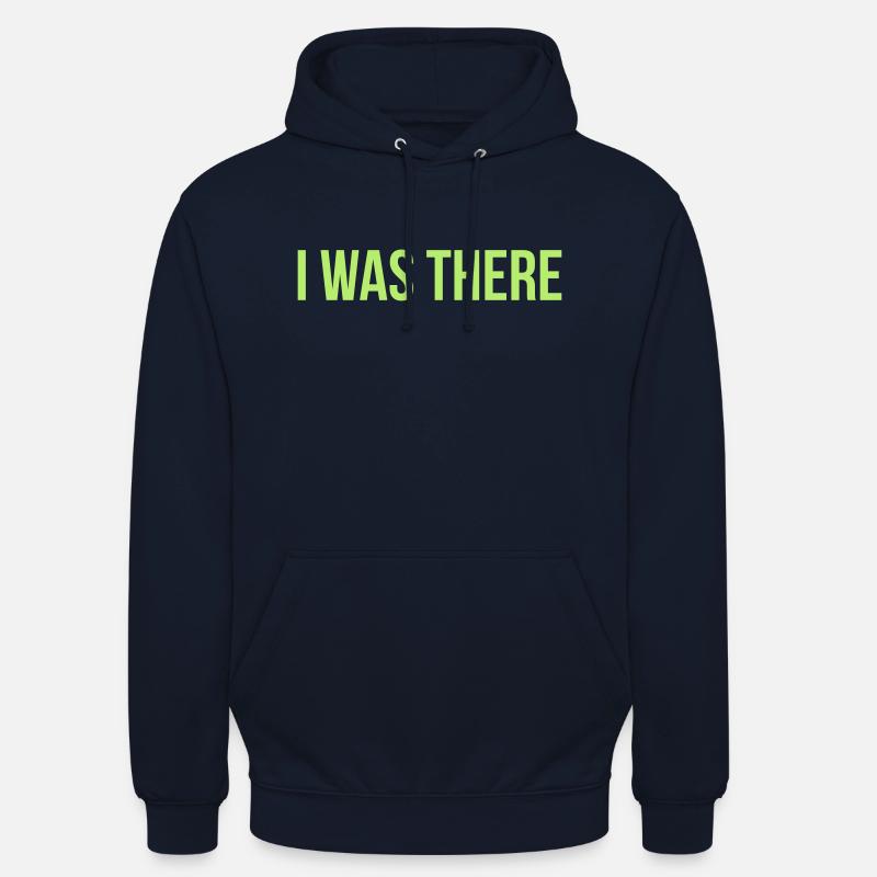 i was there - Sweat-shirt à capuche unisexe - marine