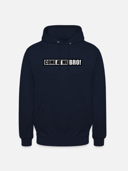 come at me bro - Unisex Hoodie - navy