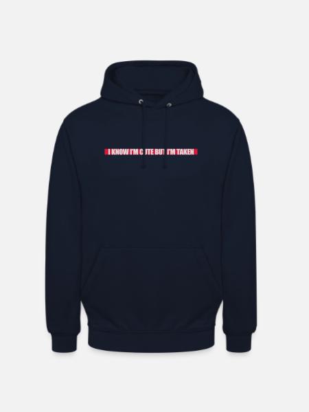 cute but taken quote - Unisex Hoodie - navy