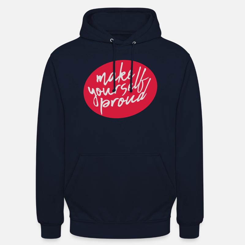 make yourself proud Zitat - Unisex Hoodie - Navy