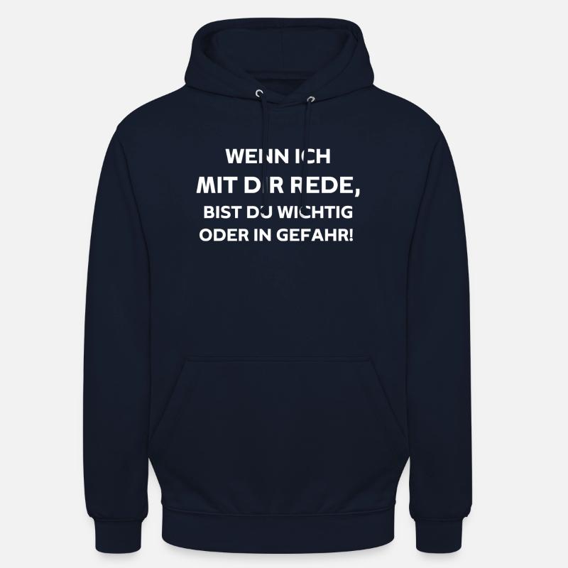 Wenn ich mit dir rede, - Unisex Hoodie - Navy