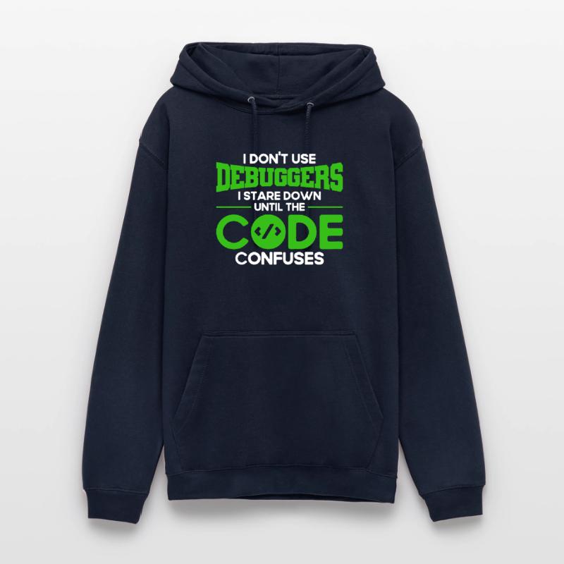 I Don't Use Debuggers Software Developer Unisex Hoodie