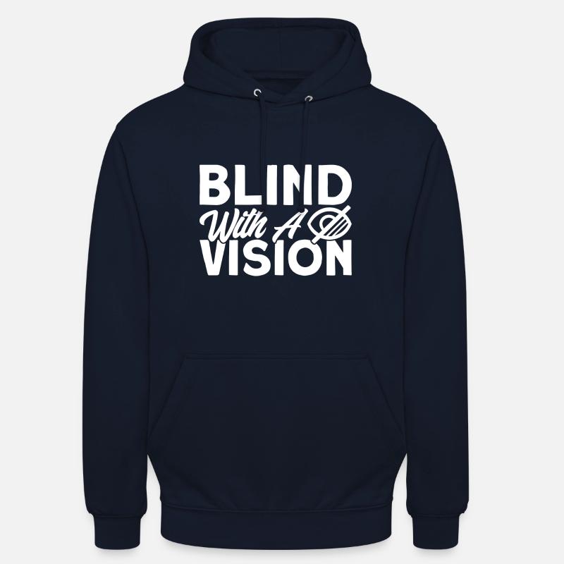 Aveugle avec une vision Cadeau d’aveugle - Sweat-shirt à capuche unisexe - marine