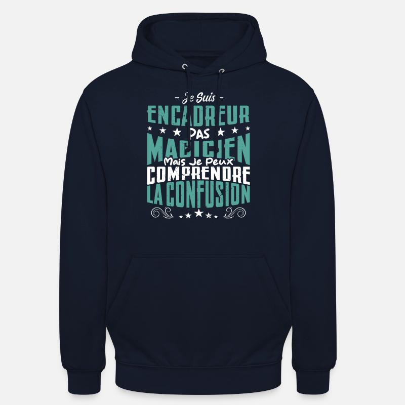 Je Suis Encadreur Pas Magicien - Sweat-shirt à capuche unisexe - marine