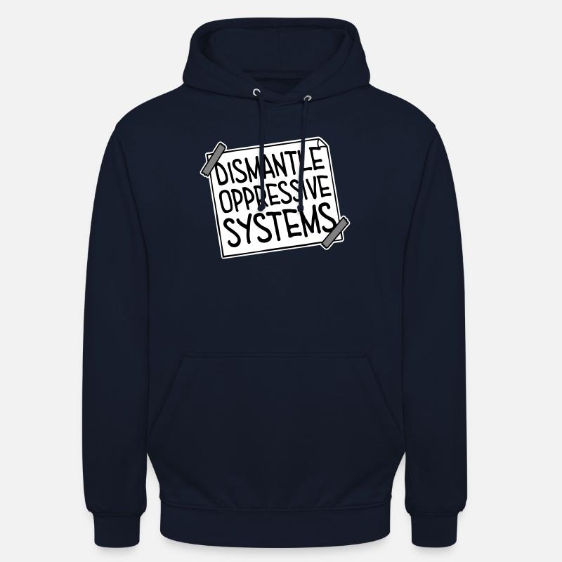 Dismantle Oppressive Systems Activism Statement - Unisex Hoodie - navy