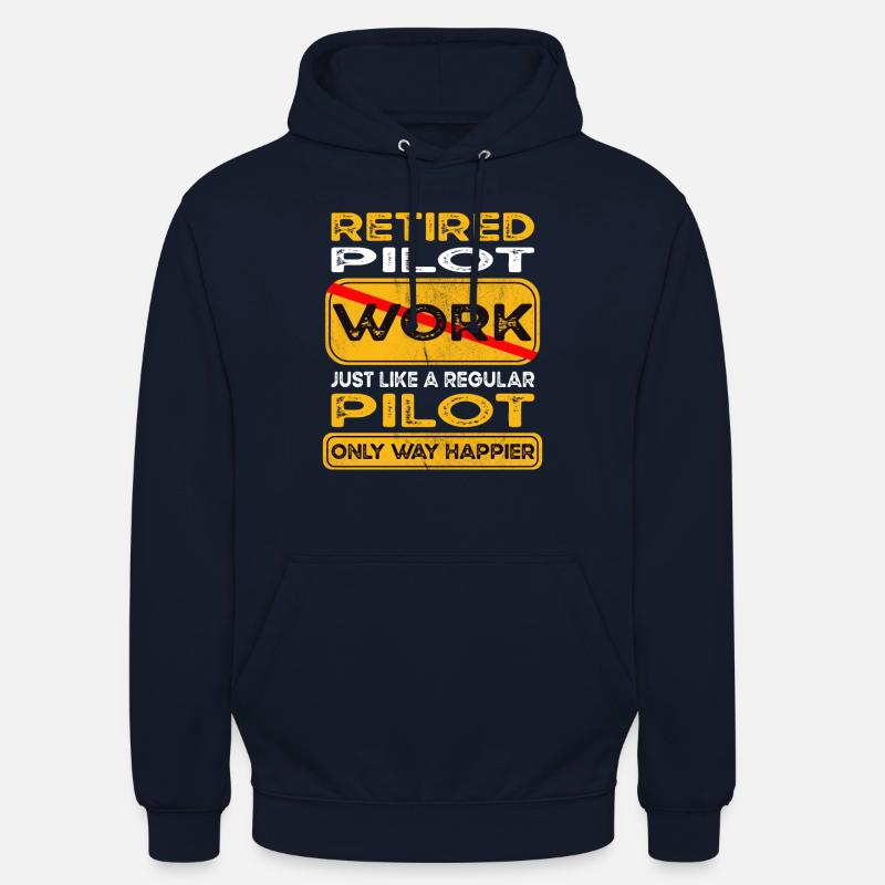Retirement pilot only happier Retired - Unisex Hoodie - Navy