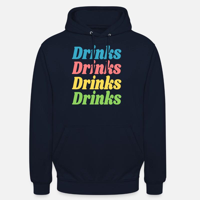 Drinks Drinks Drinks Drinks / Sayings / Trend - Unisex Hoodie - navy