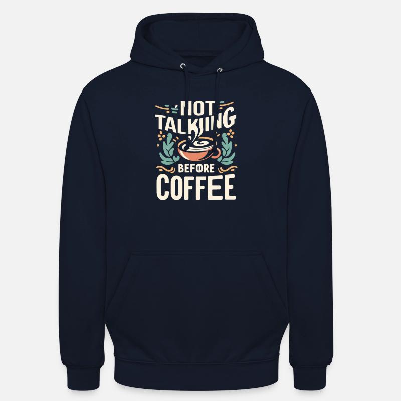 Not Talking before Coffee - Unisex Hoodie - Navy