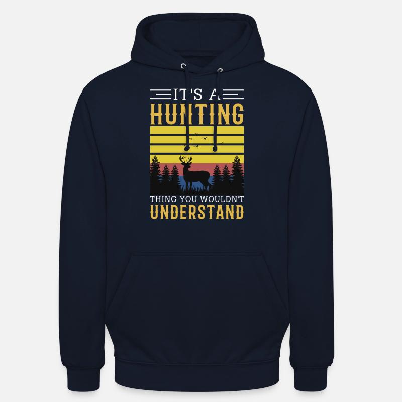 C’est un truc de chasse que vous ne comprendriez pas - Sweat-shirt à capuche unisexe - marine