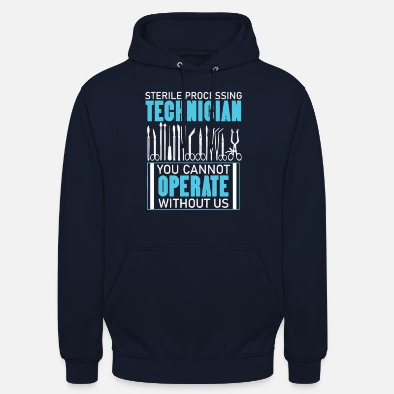 Sterile Processing Technician Operate Sterile - Unisex Hoodie - navy